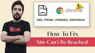 How to Fix DNS_PROBE_FINISHED_NXDOMAIN | This Site Can’t Be Reached