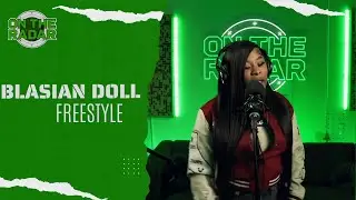 The Blasian Doll On The Radar Freestyle