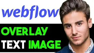 HOW TO CORRECTLY OVERLAY TEXT ON IMAGE IN WEBFLOW 2024! (FULL GUIDE)