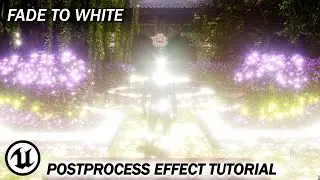 Fade to White Sparkle Effect - Post Process Volume Tutorial