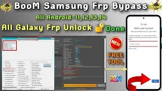 💥 BooM 💥 Finally All Galaxy Frp Bypass Free Tool ✅ All Samsung Frp Unlock Android 11/12/13/14 2024