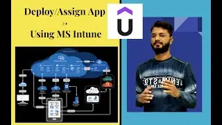 2 - Deploy Assign App Using Microsoft Intune Endpoint Manager | Full Udemy Course Ajeet Khan DevOps