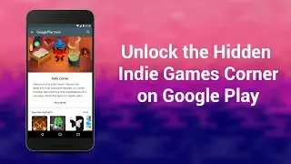 Unlock the Hidden Indie Games Corner on Google Play