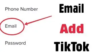 How To Add Email Address & Change in TikTok Account