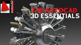 THE AUTOCAD 3D ESSENTIAL TRAINING