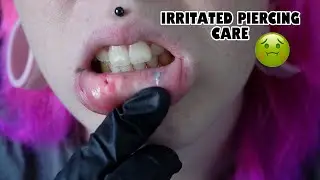 Taking Care Of My Irritated Lip Piercing | Changing/Cleaning