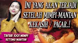 ciieehhh..! INILAH YANG AKAN TERJADI JIKA MIMPIMU KETEMU MANTAN  | TAFSIR MIMPI