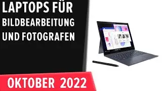 TOP-7. Die besten Laptops für Bildbearbeitung und Fotografen. Test & Vergleich. Oktober 2022