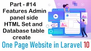 #14 Features Admin panel side HTML Set and Database table create | One Page Website in Laravel 10