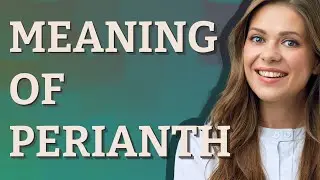 Perianth | meaning of Perianth