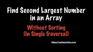 Find Second Largest Number in an Array (Multiple Approaches)