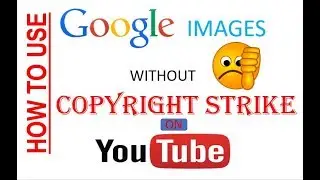 Use Google Images Without Copyright Issue