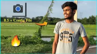 Latest Gcam 8.5 v⁹ + Config File Set || How To Set Google Camera Config File .