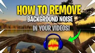 How To Remove Background Noise In Your Videos Using Audacity! 2022