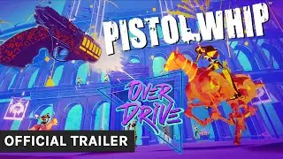 Pistol Whip Official Overdrive Season Announcement Trailer