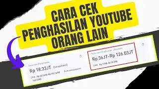 Cek Penghasilan Youtube Orang Lain | Gaji Youtube