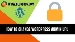 How To Change WordPress Admin URL . Improve WordPress Login Security