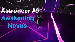 Astroneer #9 Awakening Novus
