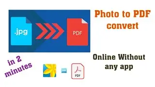 Image to PDF Convert Online Without any app  || JPG To PDF
