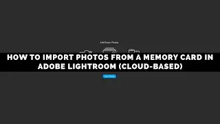 How To Import Photos From A Memory Card In Adobe Lightroom