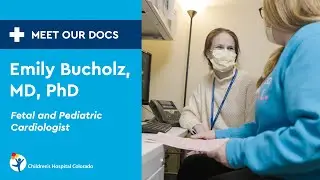 Meet Our Doc: Emily Bucholz, MD, PhD, Fetal and Pediatric Cardiology