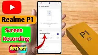 how to screen recording in realme p1, realme p1 screen recording with sound