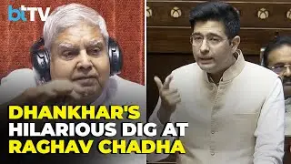 “He Recently Gained Experience…” RS Chairman Dhankhar’s Witty Jibe At Raghav Chadha's Piracy Remarks