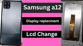 Samsung a12 disply change / a12 disply change  / Samsung Galaxy a12 Lcd change /