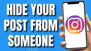 How to Hide Your Post From Someone on Instagram (Easy & New 2023)