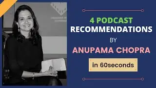 4 Podcast Recommendations by Anupama Chopra | 