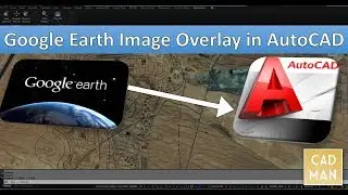Google Earth Image Overlay in AutoCAD