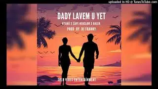 Dady lavem u yet | Kyanii  x Cape Henslow x Baleh| Solo vibes 2024