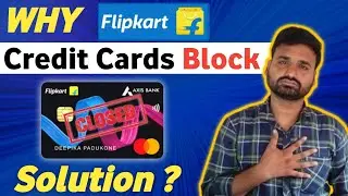 Flipkart Axis Bank Credit Cards वालों के लिए बुरी खबर  | Flipkart Axis Credit Cards Blocked & Close