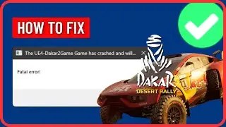 How to Fix Dakar Desert Rally Fatal Error on Windows PC (2024)