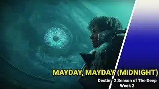 [Destiny 2] Mayday, Mayday (Midnight) - Season of The Deep