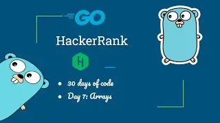 HackerRank  Day 7: Arrays Challenge in Golang