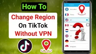 How to Change Your Country and Region On TikTok Without VPN | How To Change Your Region On TikTok