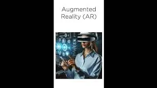 Augmented Reality (AR) vs Virtual Reality (VR)