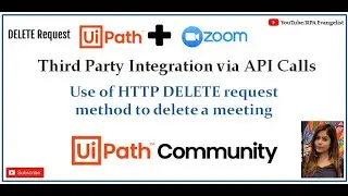 UiPath Integration with ZOOM | API Integration | DELETE HTTP Request | Anmol