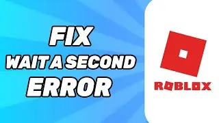 How To Fix Roblox Wait a Second Before Rejoining