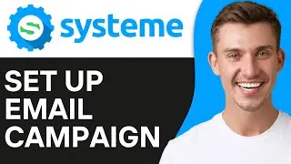 How To Set Up Email Campaign in Systeme.io (2024)