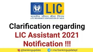Clarification regarding LIC ASSISTANT 2021 Notification !!!