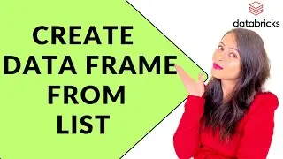 15. Create Data frame from list in data bricks