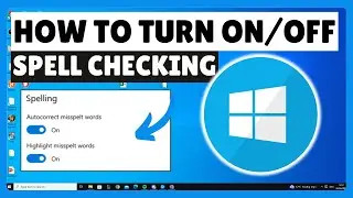 How To Turn On Or Off Spell Checking In Windows 10/11 (2024)