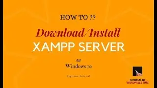 how to download and install xampp for windows 10 64 bit