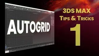 3ds max Tip & Tricks 01 | Autogrid | 3ds max Tutorial