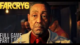 FAR CRY 6 Full Game Gameplay Walkthrough Part 1 - No Commentary (