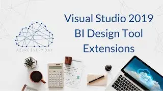 Visual Studio 2019 BI Design Tool Extensions