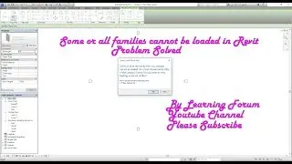 Some or all Families cannot be loaded into Project in Revit Problem Solved