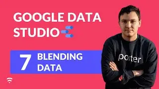 Google Data Studio: Blending Data / Examples and Step by Step